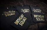 Birthday Girl and Squad T-Shirt