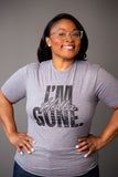 I'm Gone Holla Shirt