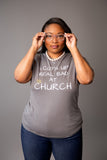 I Cut Up Real Bad At Church Shirt