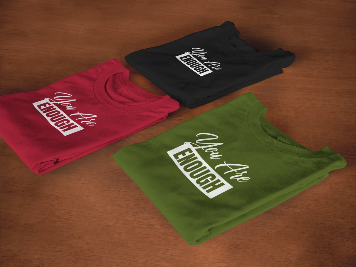 You’re Enough Shirt - 550strong