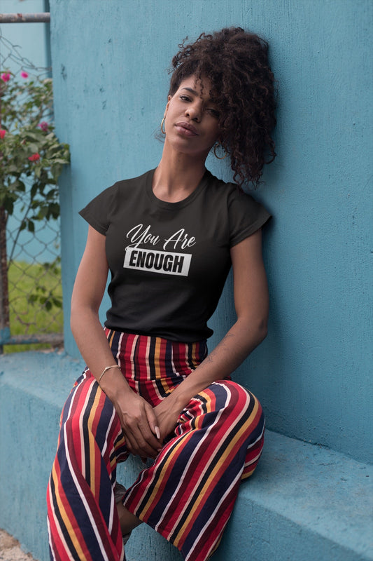 You’re Enough Shirt - 550strong