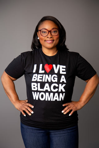 BLMW - I Love Being A Black Women T-Shirt
