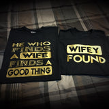 Family - He Who Finds A Wife/Wifey Found T-Shirt - Black/Gold Graphics Edition - 550strong