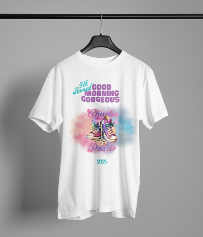 Good Morning Gorgeous Tshirt - 4th Annual