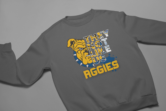 Aggie - They Not Like Us Sweatshirt - 550strong