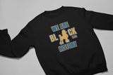 Sigma Gamma Rho - We Are Black History - Sweatshirt