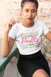 I"m Rooting For Everybody Pretty - AKA Shirt - 550strong